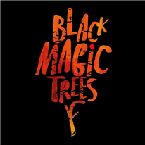 BLACK MAGIC TREES