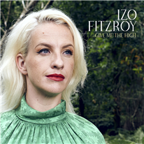 IZO FITZROY - Give Me the High
