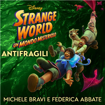 MICHELE BRAVI -  Antifragili - "Ispirato a "Strange World - Un Mondo Misterioso"