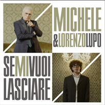 MICHELE & LORENZO LUPO